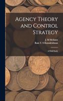 Agency Theory and Control Strategy