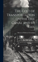 Cost of Transportation on the Erie Canal and by Rail