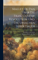 Mallet du Pan über die französische Revolution und die Ursachen ihrer Dauer