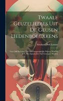 Twaalf Geuzeliedjes Uit De Geusen Liedenboecxkens