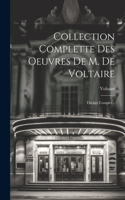 Collection Complette Des Oeuvres De M. De Voltaire: Théâtre Complet...