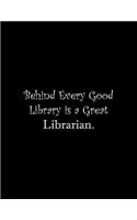 Behind Every Good Library is a Great Librarian: Line Notebook Handwriting Practice Paper Workbook