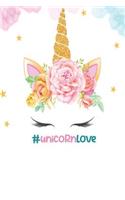 # Unicorn Love: 6 x 9 Wide Ruled 120 pages (60 sheets) Fashion Composition Notebook Matte Finish