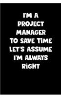 Project Manager Notebook - Project Manager Diary - Project Manager Journal - Funny Gift for Project Manager: Medium College-Ruled Journey Diary, 110 page, Lined, 6x9 (15.2 x 22.9 cm)