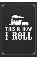 This Is How I Roll