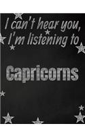 I can't hear you, I'm listening to Capricorns creative writing lined notebook