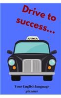Drive to success...