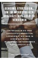 Geheime Strategien, Um Im Mehrstufigen Geschäft Viel Geld Zu Verdienen