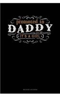 Promoted to Daddy It's a Girl