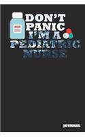 Pediatric Nurse Journal: Don't Panic Journal/Notebook Gift (6 X 9 - 110 Blank Pages)