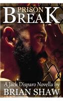 Prison Break: A Jack Disparo Novella