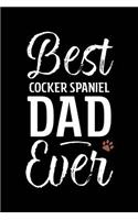 Best Cocker Spaniel Dad Ever: Dog Dad Notebook - Blank Lined Journal for Pup Owners