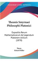 Theonis Smyrnaei Philosophi Platonici