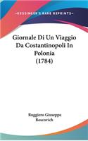 Giornale Di Un Viaggio Da Costantinopoli in Polonia (1784)