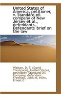 United States of America, Petitioner, V. Standard Oil Company of New Jersey et al., Defendants. Defe