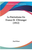 Patriotisme En France Et L'Etranger (1912)