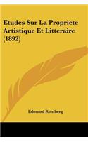 Etudes Sur La Propriete Artistique Et Litteraire (1892)