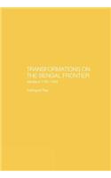 Transformations on the Bengal Frontier
