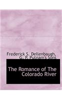 The Romance of the Colorado River