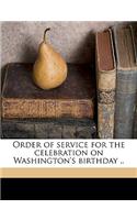 Order of Service for the Celebration on Washington's Birthday ..