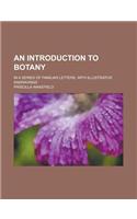 An Introduction to Botany (Volume 2): (English)
