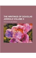 The Writings of Douglas Jerrold Volume 6