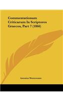 Commentationum Criticarum In Scriptores Graecos, Part 7 (1866)