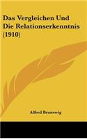 Das Vergleichen Und Die Relationserkenntnis (1910)