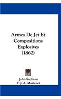 Armes de Jet Et Compositions Explosives (1862)