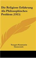 Die Religiose Erfahrung ALS Philosophisches Problem (1915)