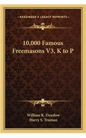 10,000 Famous Freemasons V3, K to P