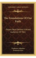 The Foundations Of Our Faith