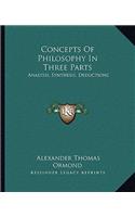 Concepts of Philosophy in Three Parts