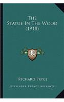 Statue in the Wood (1918)