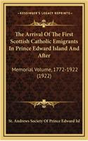 The Arrival of the First Scottish Catholic Emigrants in Prince Edward Island and After