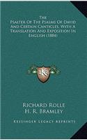 The Psalter of the Psalms of David and Certain Canticles, with a Translation and Exposition in English (1884)