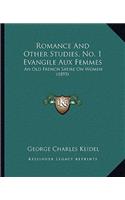 Romance and Other Studies, No. 1 Evangile Aux Femmes