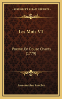 Les Mois V1: Poeme, En Douze Chants (1779)
