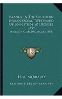Islands In The Southern Indian Ocean, Westward Of Longitude 80 Degrees East