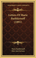 Letters Of Marie Bashkirtseff (1891)