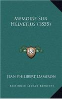 Memoire Sur Helvetius (1855)