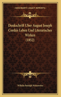 Denkschrift Uber August Joseph Corda's Leben Und Literarisches Wirken (1852)