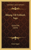Bihang Till Frithiofs Saga: Episk Dikt (1839)(Spanish)