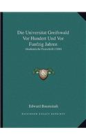 Universitat Greifswald Vor Hundert Und Vor Funfzig Jahren