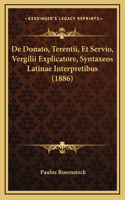 De Donato, Terentii, Et Servio, Vergilii Explicatore, Syntaxeos Latinae Interpretibus (1886)