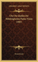 Uber Die Quellen Der Mittelenglischen Paulus-Vision (1883)