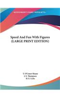Speed and Fun with Figures