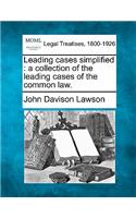 Leading Cases Simplified: A Collection of the Leading Cases of the Common Law.(English)
