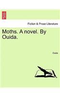 Moths. a Novel. by Ouida.