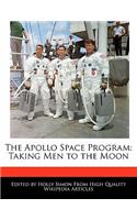 The Apollo Space Program: Taking Men to the Moon